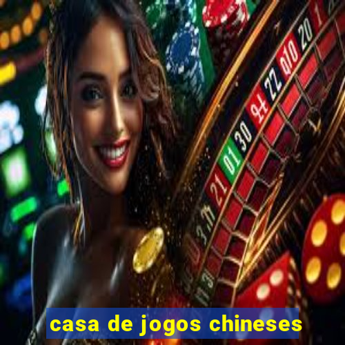 casa de jogos chineses